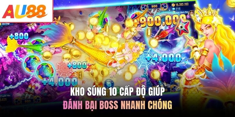 Kho súng 10 cấp độ giúp đánh bại boss nhanh chóng